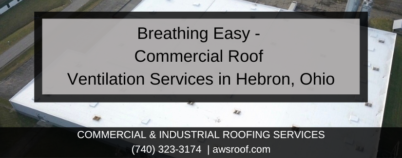 Commercial Roof Ventilation in Hebron, Ohio
