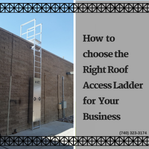 Choosing the right roof access ladder for your business