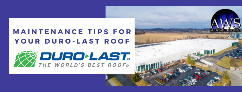 Maintenance Tips for Extending the Life of Your Duro-Last Roof