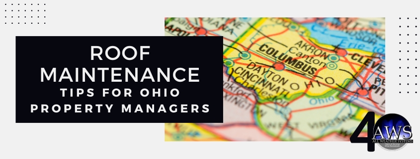 Roof Maintenance in Ohio: Tips Every Property Manager Should Know