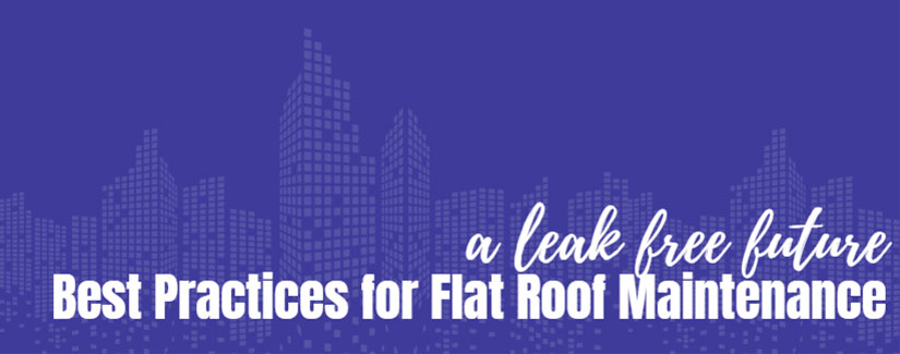 best practices for flat roof maintenance