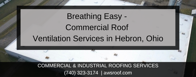 Commercial Roof Ventilation Services in Hebron, Ohio