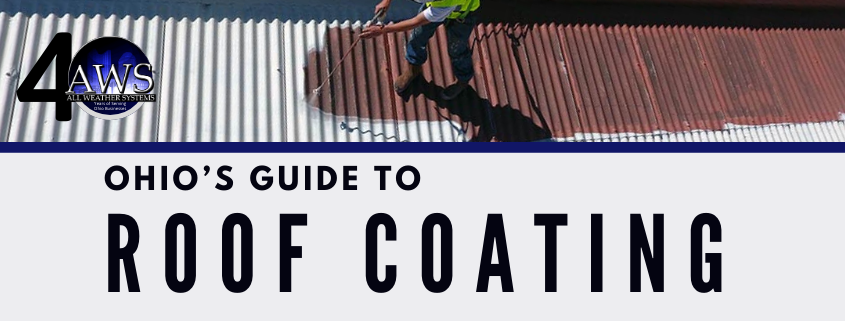 Roof Coatings: A Comprehensive Guide for Hebron, Newark and all of Ohio Blog Cover